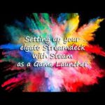 Setting up Steam Game Launchers on Elgato Stream Deck