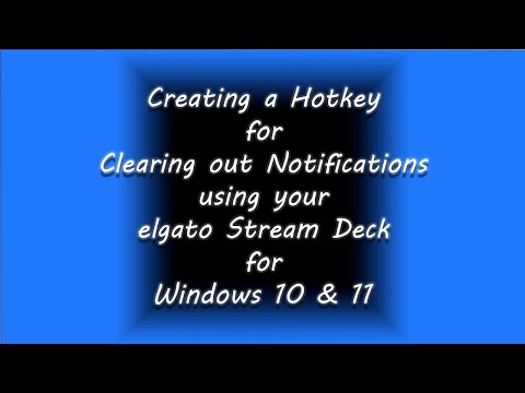 Clearing Your Windows 10 & 11 Notifications With Your Elgato Stream Deck